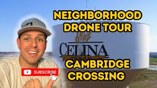 Cambridge Crossing Celina Master Planned Community Drone Tour