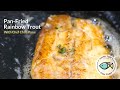 Pan-Fried Rainbow Trout - With Chef Chris Pyne