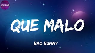 Bad Bunny -Que Malo(letra)