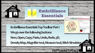 Embrilliance Essentials Class 1: Exploring The Top Toolbar Part 1