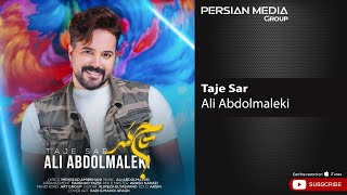 Ali Abdolmaleki - Taje Sar ( علی عبدالمالکی - تاج سر )