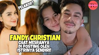 PELAKOR! Begini Reaksi Andi Annisa Usai Chat Mesranya dan Fandy Christian Disebar Dahlia Poland