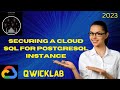 Securing a Cloud SQL for PostgreSQL Instance