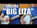 Dueling Banjos: “Big Liza