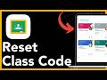 How to reset a class code in Google Classroom