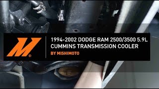 1994-2002 Dodge Ram 2500/3500 5.9L Cummins Transmission Cooler Installation Guide by Mishimoto