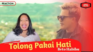 Tolong Pakai Hati - Beto Habibu - REACTION!!! Enak pol