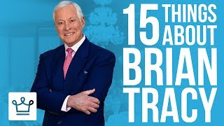 15 Things You Didn't Know About Brian Tracy