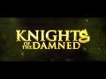 KNIGHTS OF THE DAMNED Official Trailer (2017) Fantasy  Horror