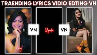 New trending video editing, VN Video Editor, new trend 4k video editing in mobile video