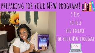 Preparing for Your MSW Program [5 Tips to Help You Prepare]🤓