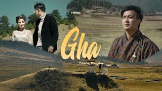 Gha - Tshering Wangda | The Official Music Video ft. Tashi Yangso Dorjee \u0026 Ugyen Cheda