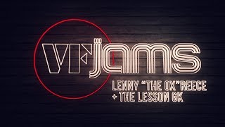 vfJams with Lenny "The Ox" Reece & The Lesson GK