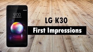 LG K30 First Impressions