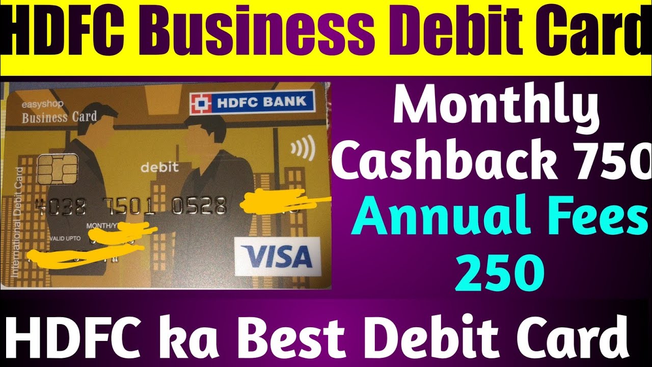 750 CASHBACK Per Month Hidden Features Best Hdfc Debit Card|HDFC ...