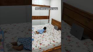 Nithya klinna's quest for the laptop part-01🥰😘😍#cutebaby #parenthood #parentinglife