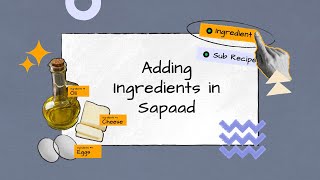 Adding Ingredients in Sapaad | IM004 | Sapaad Academy