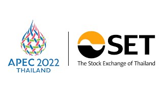 ตลาดหลักทรัพย์แห่งประเทศไทย พันธมิตรการสื่อสารและประชาสัมพันธ์การเป็นเจ้าภาพจัดประชุมเอเปค ปี 2565