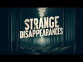 STRANGE Disappearances For 1 Hour