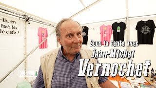 Sous la tente avec Jean-Michel Vernochet