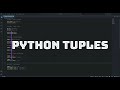 Python Tuples Explained in Under 10 Minutes | Beginner Python Tutorial