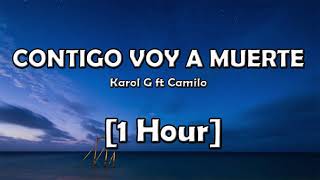 Karol G Ft Camilo - Contigo Voy  A Muerte (1 Hora)