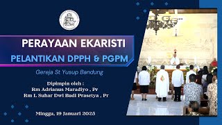 PERAYAAN EKARISTI \u0026 PELANTIKAN DPPH -PGPM I MINGGU 19 JANUARI 2025