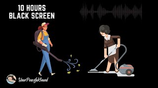 MIX - LEAF BLOWER and VACUUM CLEANER | SOOTHE A BABY, Study, Relax or Sleep | 10H White Noise Sounds