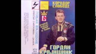 Gordan Krajisnik - Ne damo te Srbijo - (Audio 1993)