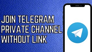 How To Join Private Telegram Channels Without An Invite Link Step By How To Join Private Telegram Channels Without An Invite Link Step By
