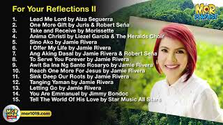 Prayer Time and Reflections II covered, MOR Playlist Non Stop OPM Songs 2019