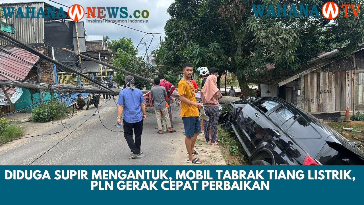 Supir Ngantuk Tabrak Tiang Listrik Di Jambi, PLN Gerak Cepat Tangani ...