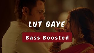 Lut Gaye Official Bass Boosted song | Emran Hasmi | Jubin Nautiyal | #bass_boosted