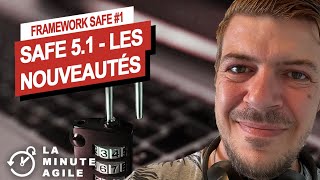 SAFe 5.1 - Les nouveautés - La Minute SAFe 1