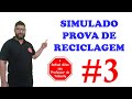 SIMULADO PROVA DE RECICLAGEM - #3