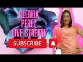 #190 Glenda Perez is live let's go now