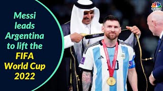 Messi leads Argentina to lift the FIFA World Cup 2022! | Argentina Vs France | Digital | CNBC-TV18