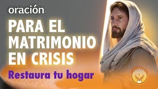 ORACION PARA EL MATRIMONIO en crisis