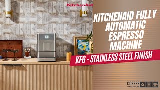 Why you should seriously consider the KitchenAid KF6 Espresso Machine?