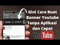 The Latest Tutorial for Making Youtube Banners Without an Application on a Cellphone