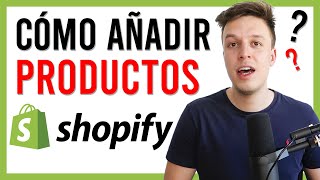 ¿Cómo Añadir Productos En Shopify?