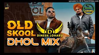 Old Skool Dhol Remix Sidhu Moose Wala Ft.Dinesh Loharu New Punjabi Songs 2020 Dhol Mix Old Skool
