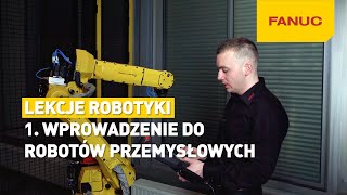 LEKCJE ROBOTYKI, ODC. 1: WPROWADZENIE DO ROBOTÓW PRZEMYSŁOWYCH (2016)