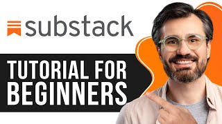 Substack Tutorial for Beginners | Step-by-Step Guide to Starting Your Newsletter 2026