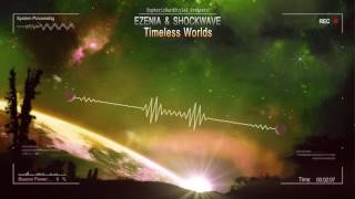 Ezenia \u0026 Shockwave - Timeless Worlds [HQ Original]