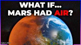 What if Mars Had Air, Destiny of Stars, Fraserverse Movies | Q\u0026A 299