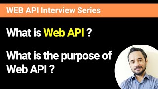 What is Web API ?  What is the purpose of Web API ?