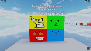 Roblox Speeding Wall Face IDs Extreme Version! (read desc) #roblox