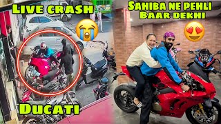 Apni Ducati ka Live CRASH record ho gaya 😭 or pehli baar Ducati ghar phuchi 😇 Sahiba ek dam Khush 😍