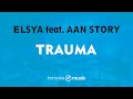 Trauma - Elsya feat. Aan Story (KARAOKE VERSION)